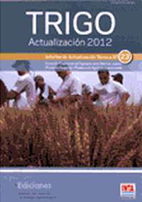 Revista PRODUCCION: Trigo. Actualizaci&oacute;n 2012